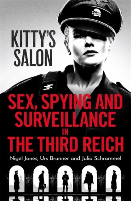 Kitty's Salon - Sex, Spying and Surveillance in the Third Reich