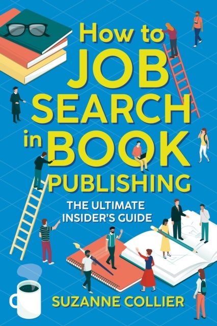 How to Job Search in Book Publishing - The Ultimate Insider's Guide