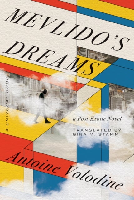 Mevlido's Dreams - A Post-Exotic Novel