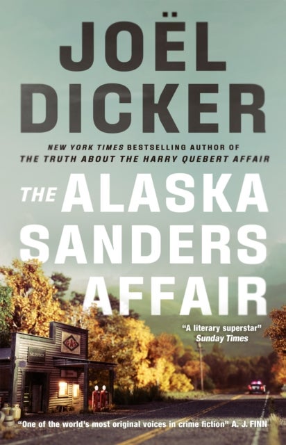 The Alaska Sanders Affair - From the master of the plot twist