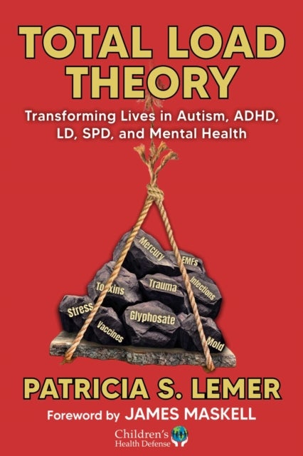 Total Load Theory - Transforming Lives in Autism, ADHD, LD, SPD, and Mental Health