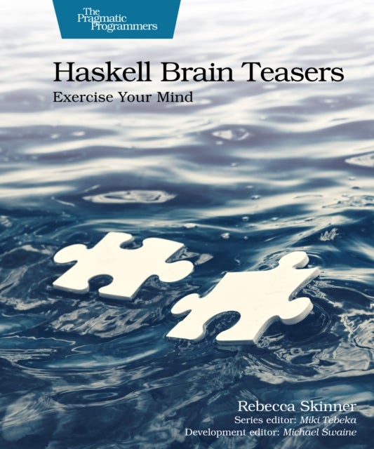 Haskell Brain Teasers - Exercise Your Mind