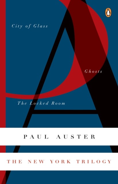 The New York Trilogy - City of Glass, Ghosts & The Locked Room