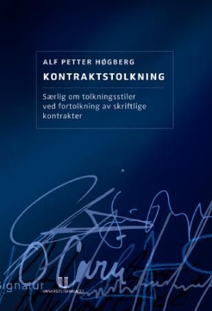 Kontraktstolkning - særlig om tolkningsstiler ved fortolkning av skriftlige kontrakter