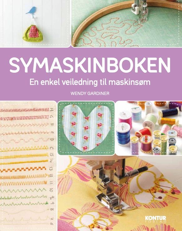 Symaskinboken - en enkel veiledning til maskinsøm