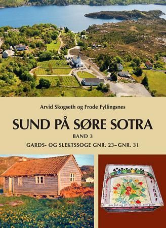 Sund på Søre Sotra - Band 3 : Gards- og slektssoge gnr. 23-gnr. 31