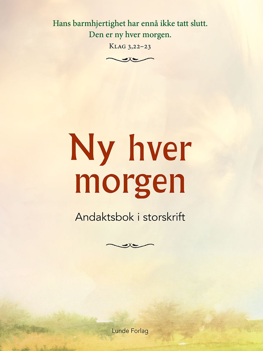 Ny hver morgen - andaktsbok i storskrift