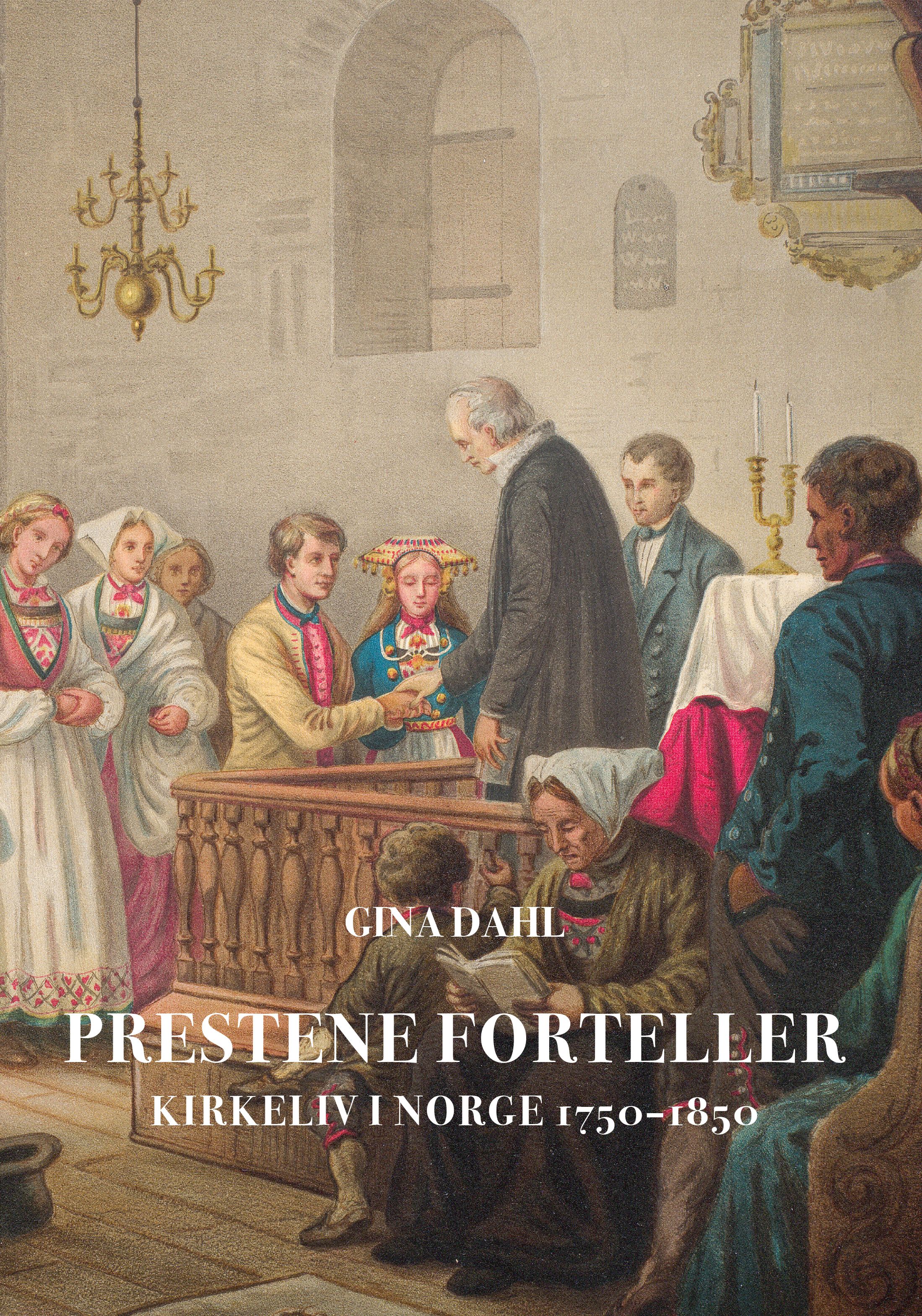 Prestene forteller - kirkeliv i Norge 1750-1850