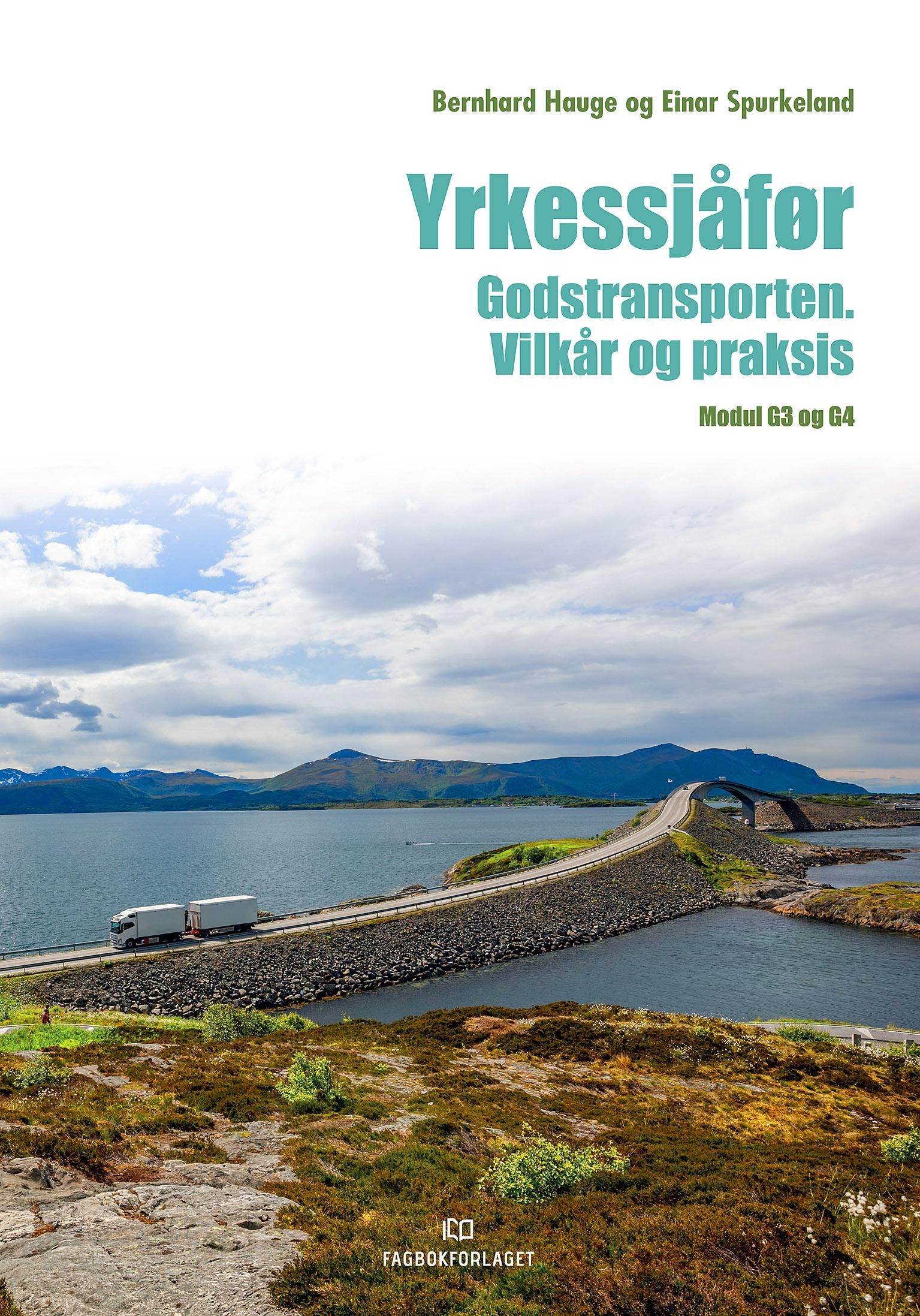 Yrkessjåfør - godstransporten : vilkår og praksis : modul G3 og G4