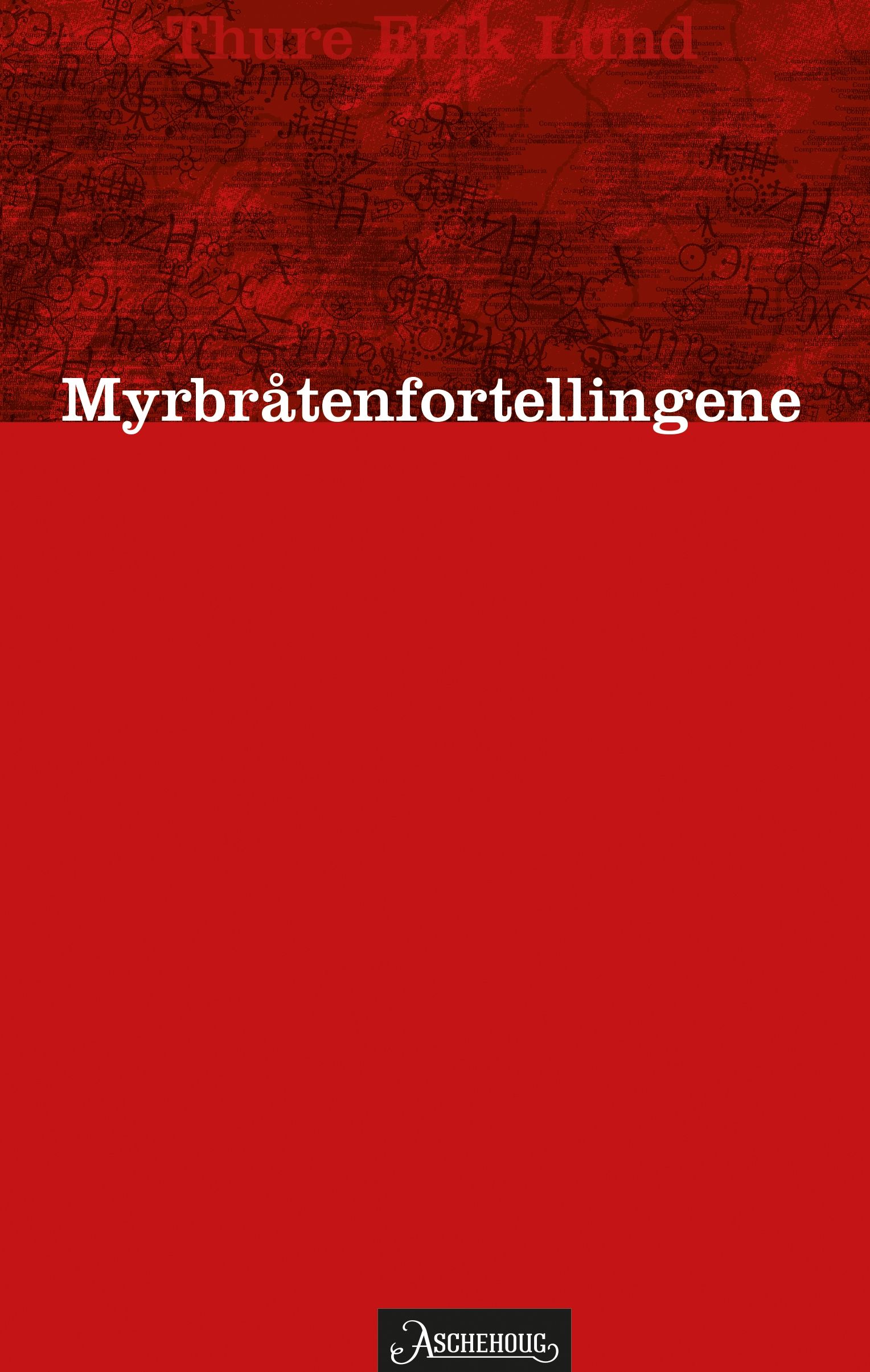 Myrbråtenfortellingene - romaner