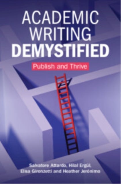Academic Writing Demystified - Publish and Thrive