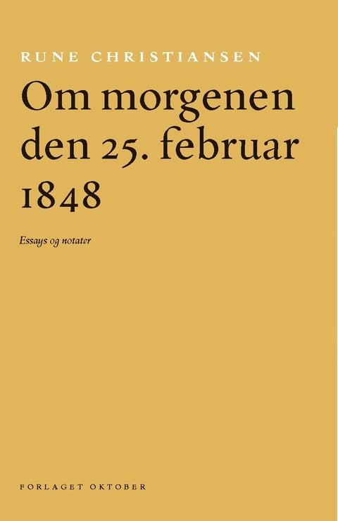 Om morgenen den 25. februar 1848 - essays og notater