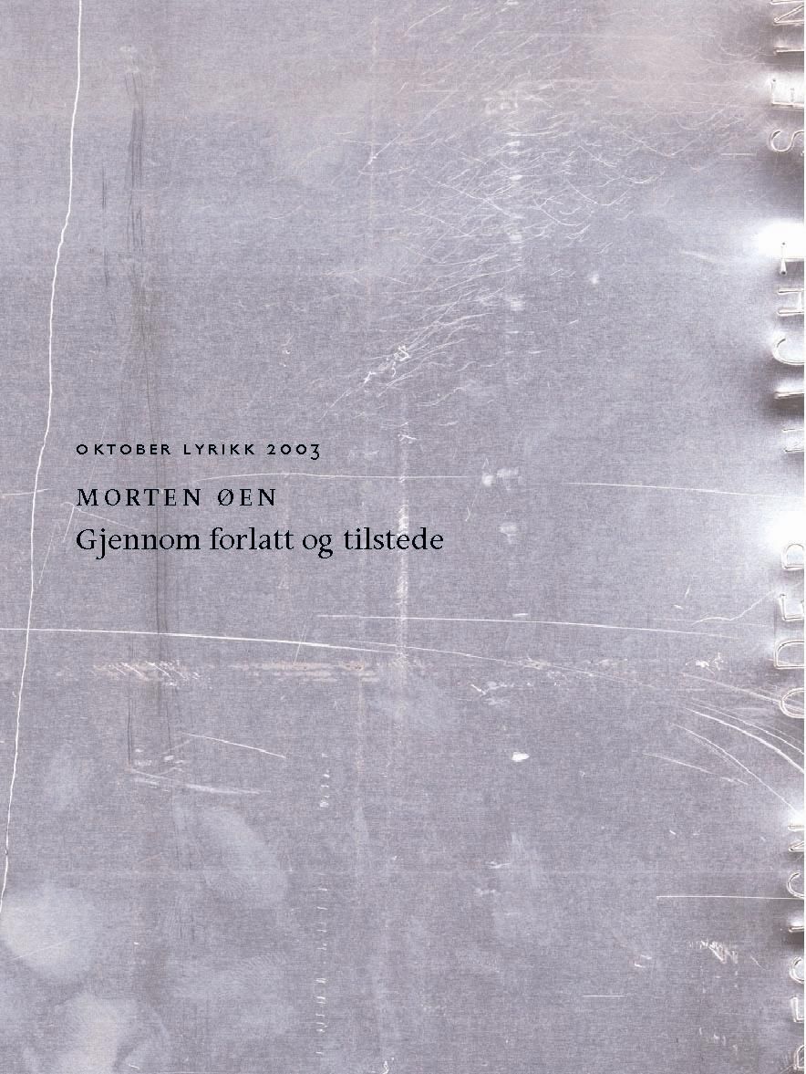 Gjennom forlatt og tilstede - dikt