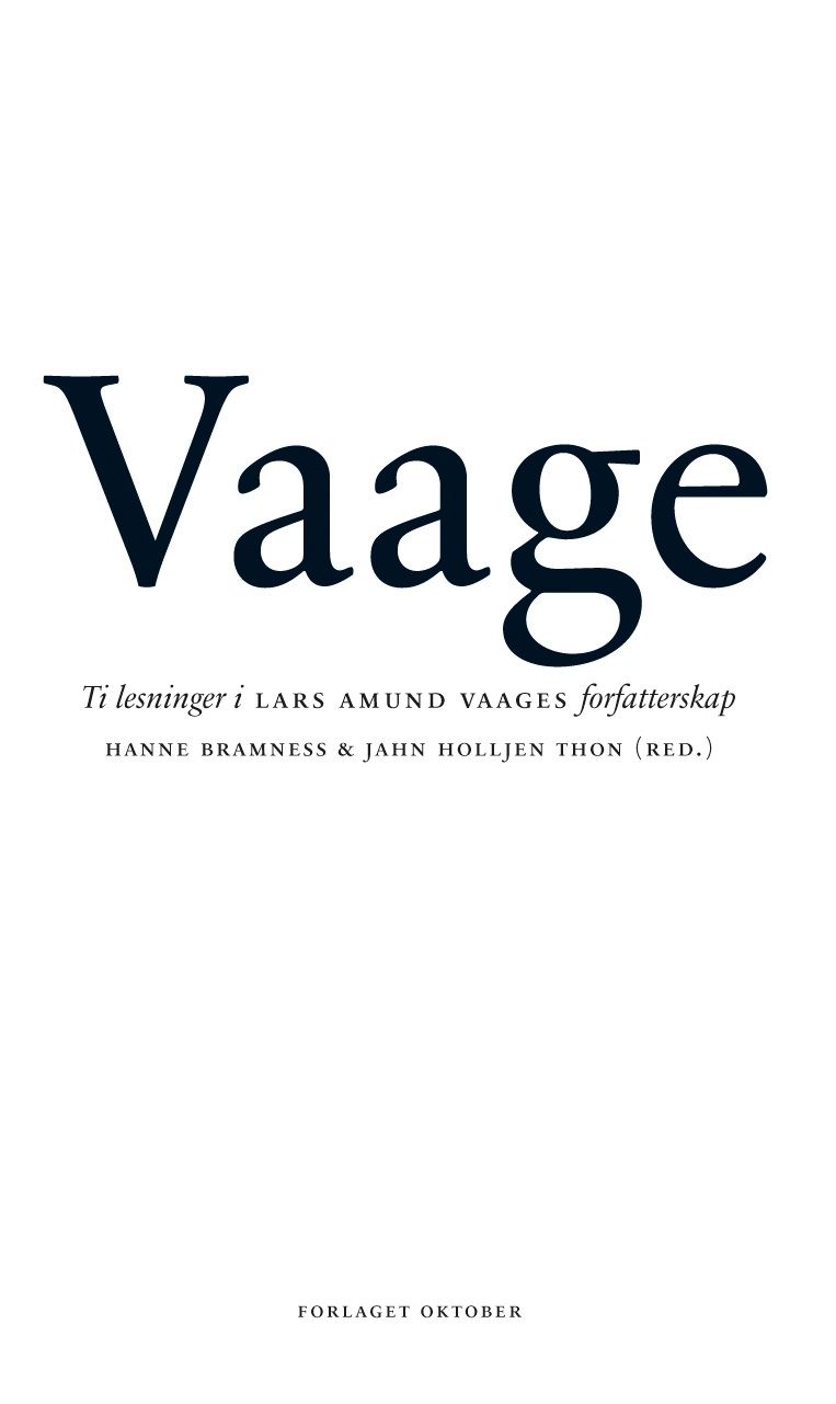 Vaage - ti lesninger i Lars Amund Vaages forfatterskap