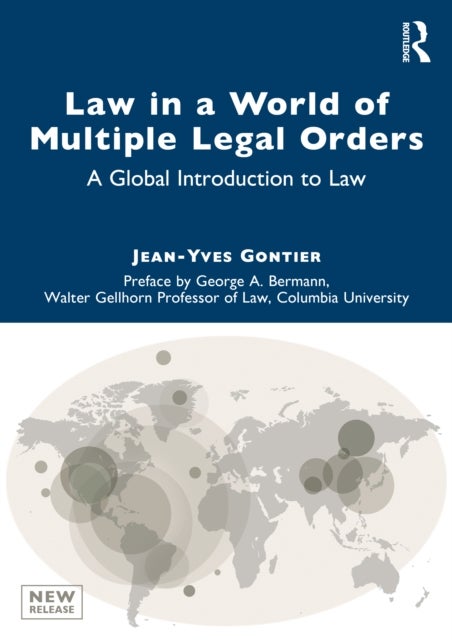 Law in a World of Multiple Legal Orders - A Global Introduction to Law
