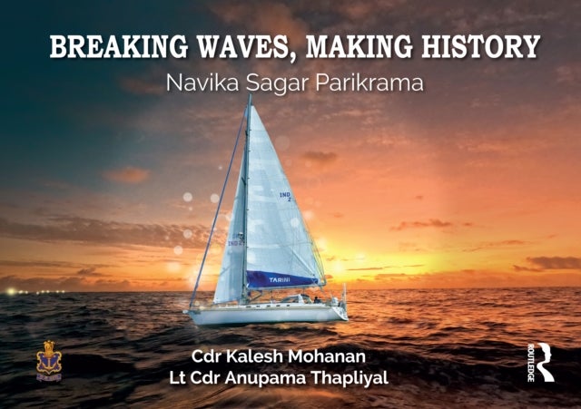 Breaking Waves, Making History - Navika Sagar Parikrama
