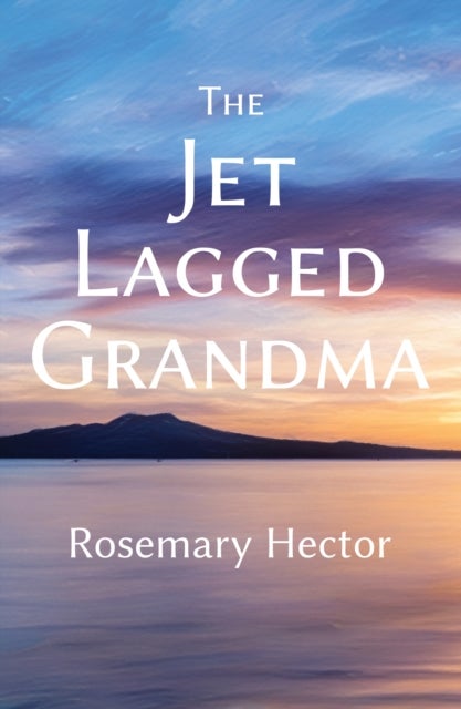 The Jet Lagged Grandma