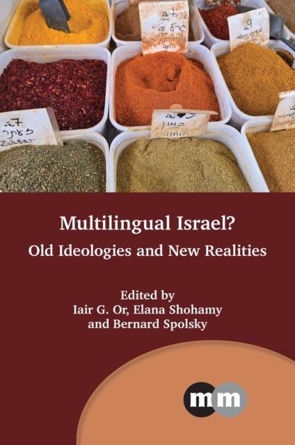 Multilingual Israel? - Old Ideologies and New Realities