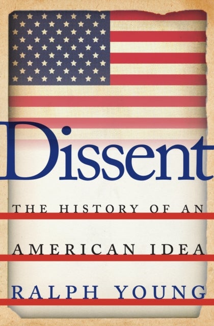 Dissent - The History of an American Idea