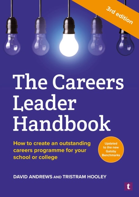 The Careers Leader Handbook - How to Create an Outstanding Careers Programme for Your School or College