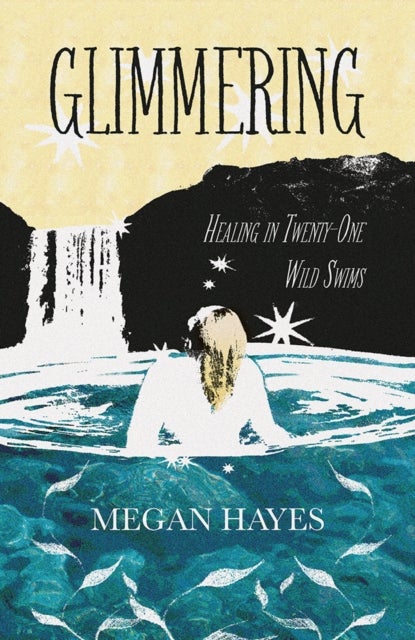 Glimmering - Healing in 21 Wild Swims
