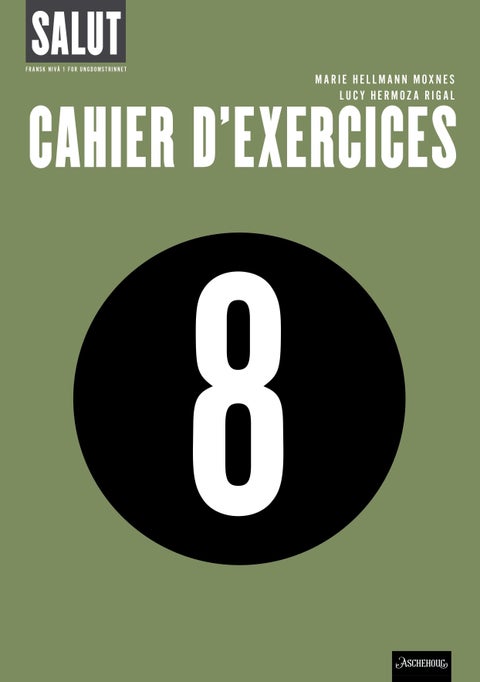 Salut 8 - Cahier d'exercices : fransk nivå I for ungdomstrinnet