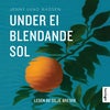 Under ei blendande sol
