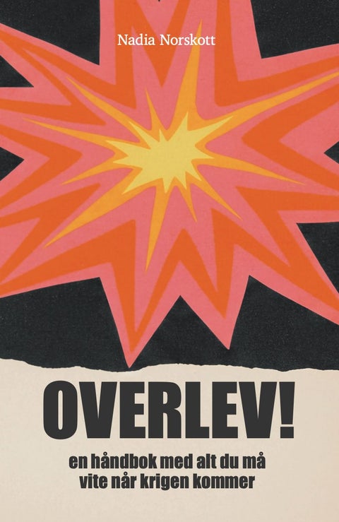 Overlev! - en håndbok med alt du må vite når krigen kommer