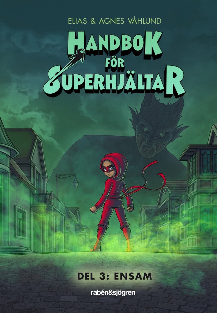 Handbok for superhjältar del 3 Ensam