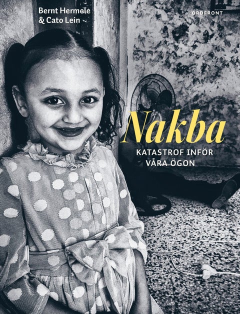Nakba - Katastrofet inför våra ögon