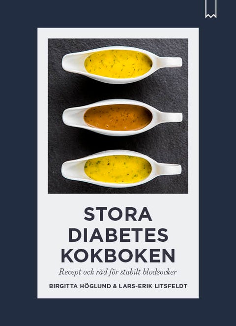Stora diabeteskokboken - Recept och råd för stabilt blodsocker