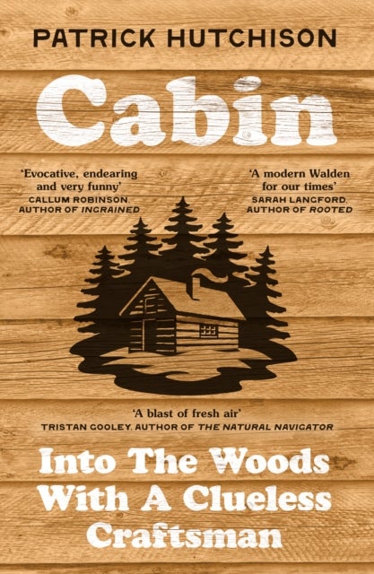 Cabin - Into the Woods with a Clueless Craftsman
