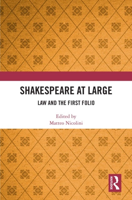 Shakespeare at Large - Law and the First Folio