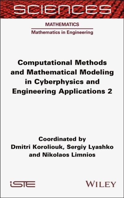 Computational Methods and Mathematical Modeling in Cyberphysics and Engineering Applications 2