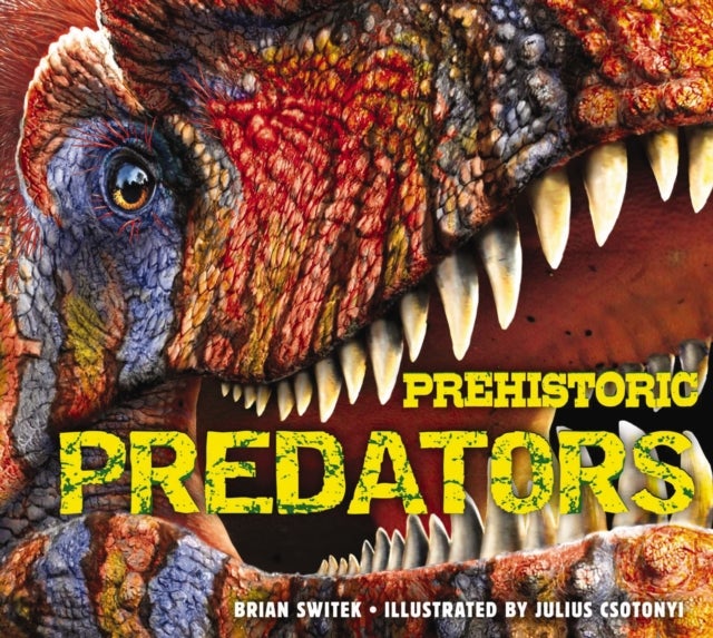 Prehistoric Predators - The Biggest Carnivores of the Prehistoric World