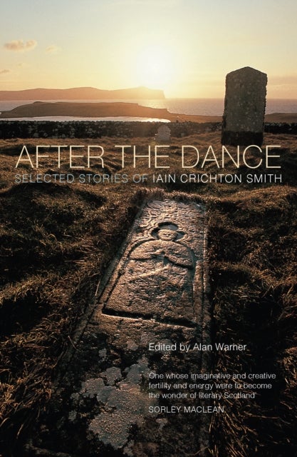 After the Dance - Selected Stories of Iain Crichton Smith