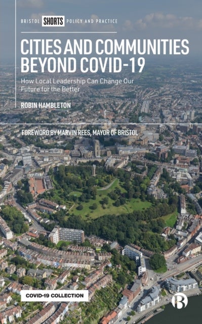 Cities and Communities Beyond COVID-19 - How Local Leadership Can Change Our Future for the Better