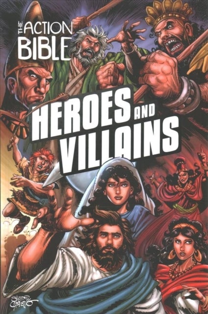 The Action Bible: Heroes and Villains - Heroes and Villains