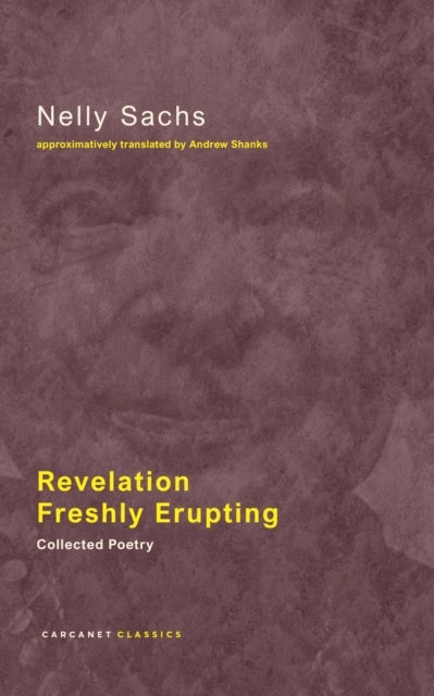 Revelation Freshly Erupting - Collected Poetry