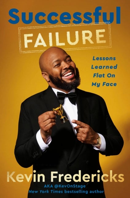 Successful Failure - Lessons Learned Flat on My Face