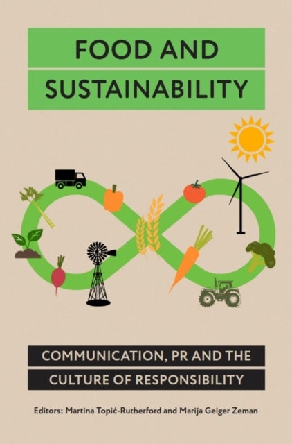 Food and Sustainability - Communication, PR, and the Culture of Responsibility