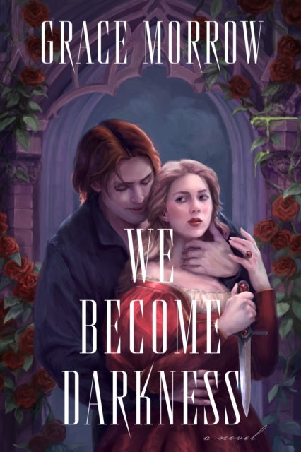 We Become Darkness - A Novel