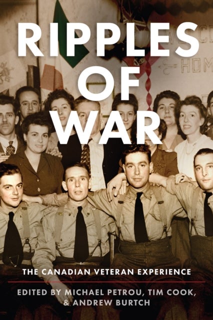 Ripples of War - The Canadian Veteran Experience