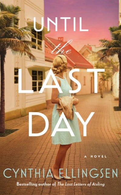 Until the Last Day - A Novel