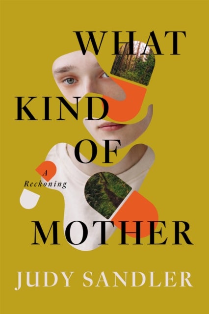 What Kind of Mother - A Reckoning