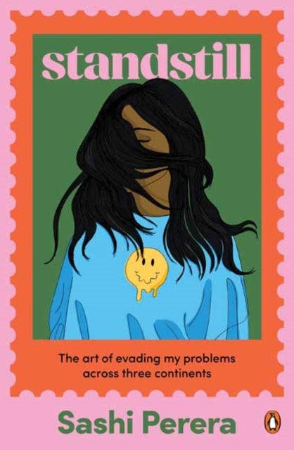 Standstill - The Art of Evading My Problems Across Three Continents