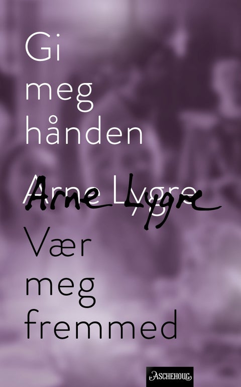 Gi meg hånden ; Vær meg fremmed
