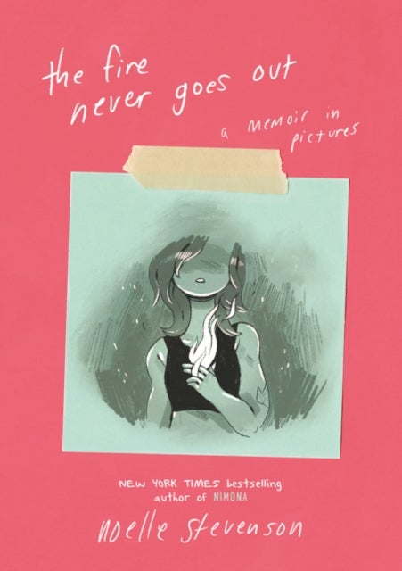 The Fire Never Goes Out - A Memoir in Pictures, A Graphic Memoir