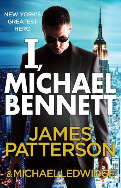 I, Michael Bennett - (Michael Bennett 5). New York’s top detective becomes a crime lord’s top target