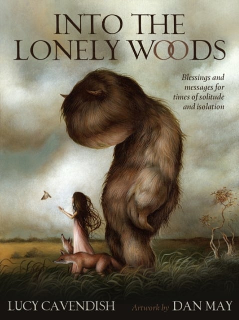Into the Lonely Woods Oracle - Blessings and Messages for Times of Solitude and Isolation